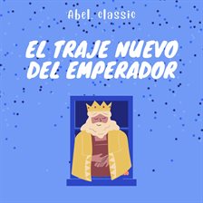 Imagen de portada para Abel Classics, El Traje Nuevo Del Emperador