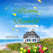Imagen de portada para Willkommen Im Kleinen Ostseehotel: Frühlingsgefühle