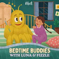 Cover image for Bedtime Buddies: Luna & Fizzle