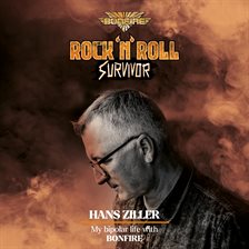 Cover image for Rock'n'Roll Survivor - Hans Ziller - My Bipolar Life With Bonfire