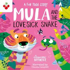 Cover image for Mula and the Lovesick Snake: A Fun Yoga Story