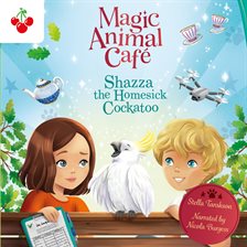 Cover image for Shazza the Homesick Cockatoo