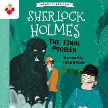 Cover image for The Final Problem:The Sherlock Holmes Children's Collection: Mystery, Mischief and Mayhem