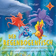 Cover image for Der Regenbogenfisch entdeckt die Tiefsee