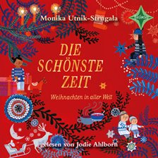 Cover image for Die schönste Zeit - Weihnachten in aller Welt