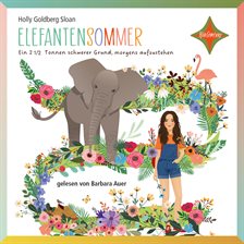 Cover image for Elefantensommer - Ein 2 ½ Tonnen schwerer Grund, morgens aufzustehen