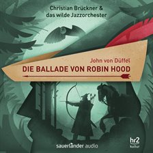 Cover image for Die Ballade von Robin Hood - Ein Erzählkonzert