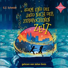 Cover image for Adam und die Jagd nach der zerbrochenen Zeit