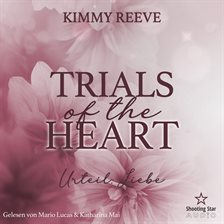 Trials of the Heart: Urteil: Liebe