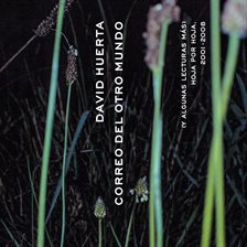 Imagen de portada para Correo Del Otro Mundo (y Algunas Lecturas Más) - Hoja Por Hoja, 2001-2008