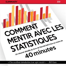 Comment mentir avec les statistiques (Version Intégrale)