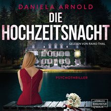 Die Hochzeitsnacht - Psychothriller Die Hochzeitsnacht - Psychothriller