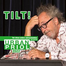 Imagen de portada para Tilt! 2022 - Der Etwas Andere Jahresrückblick Von Und Mit Urban Priol
