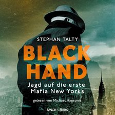 Cover image for Black Hand - Jagd auf die erste Mafia New Yorks