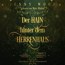 Cover image for Der Hain Hinter Dem Herrenhaus - Eine Novelle Der Gaslichtromantik