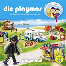 Cover image for Die Playmos - Das Original Playmobil Hörspiel, Folge 66: Detektive Auf Dem Campingplatz