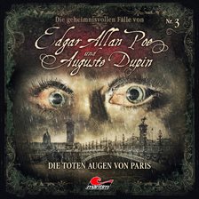 Cover image for Edgar Allan Poe & Auguste Dupin, Folge 3: Die Toten Augen Von Paris