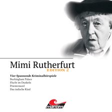 Cover image for Mimi Rutherfurt, Edition 2: Vier Spannende Kriminalhörspiele