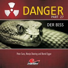 Cover image for Danger, Part 27: Der Biss