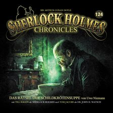 Sherlock Holmes Chronicles, Folge 124: Das Rätsel Der Schildkrötensuppe