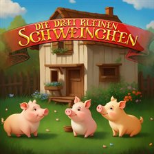 Die drei kleinen Schweinchen