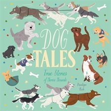 Cover image for Dog Tales: True Stories of Heroic Hounds