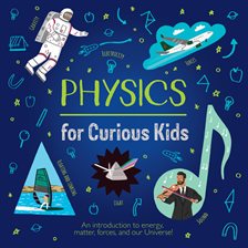 Cover image for Physics for Curious Kids