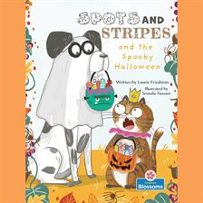 Cover image for Spots and Stripes and the Spooky Halloween