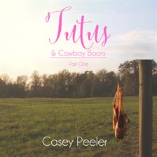 Imagen de portada para Tutus & Cowboy Boots, Part One