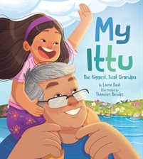 Cover image for My Ittu: The Biggest, Best Grandpa - Bilingual Audiobook