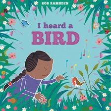 Cover image for I Heard a Bird: In the Garden