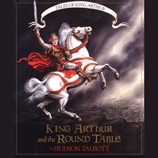 Cover image for King Arthur and the Round Table