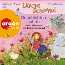 Liliane Susewind - Geschichtenschatz: Neun Abenteuer - Das Mädchen, Das Mit Den Tieren Spricht - ...