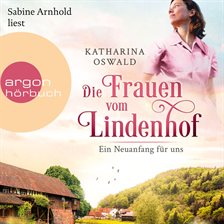 Cover image for Die Frauen vom Lindenhof - Ein Neuanfang für uns