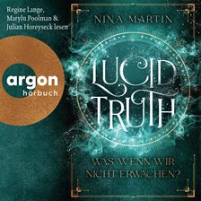 Cover image for Lucid Truth - Was, wenn wir nicht erwachen?