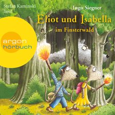 Cover image for Eliot und Isabella im Finsterwald (Szenische Lesung)