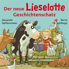 Cover image for Der neue Lieselotte Geschichtenschatz - Die bunte Box mit sechs Abenteuern - Hörbücher von Kuh Li