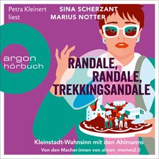 Imagen de portada para Randale, Randale Trekkingsandale - Kleinstadt-Wahnsinn mit den Ahlmanns. Von den Macher:innen von
