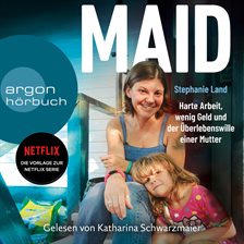 Cover image for Maid: Harte Arbeit, wenig Geld und der Überlebenswille einer Mutter