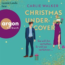 Imagen de portada para Christmas undercover - Sie will ihn verhaften. Er will sie verführen