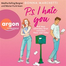 P. S. I Hate You - Auf dem schmalen Grat zwischen Hass und Liebe