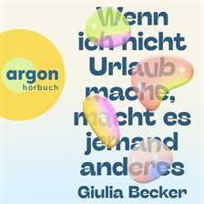 Wenn Ich Nicht Urlaub Mache, Macht Es Jemand Anderes