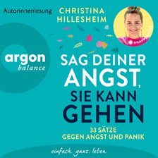 Sag Deiner Angst, Sie Kann Gehen! - 33 Sätze Gegen Angst Und Panik  Ein Unverzichtbares Buch Eine...