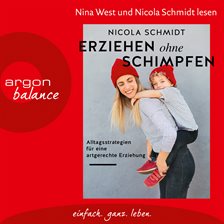Cover image for Erziehen ohne Schimpfen - Alltagsstrategien für eine artgerechte Erziehung