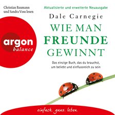 Wie man Freunde gewinnt - Das einzige Buch, das du brauchst, um beliebt und einflussreich zu sein