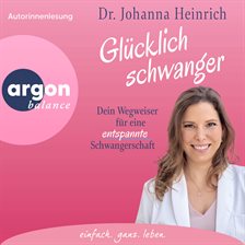 Glücklich schwanger - Dein Wegweiser für eine entspannte Schwangerschaft Glücklich schwanger - Dein Wegweiser für eine entspannte Schwangerschaft