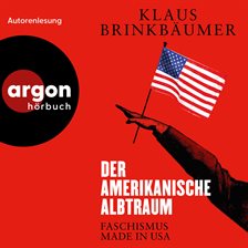 Der amerikanische Albtraum - Faschismus made in USA