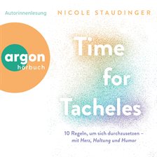 Time for Tacheles - 10 Regeln, um sich durchzusetzen - mit Herz, Haltung und Humor