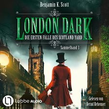 Imagen de portada para London Dark - Die ersten Fälle des Scotland Yard, Sammelband 3: Folge 13-16