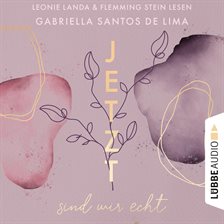 Cover image for Jetzt sind wir echt